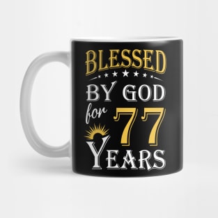 Blessed By God For 77 Years 77th Birthday Mug